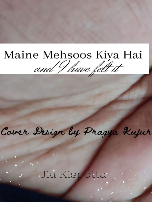 Title details for Maine Mehsoos Kiya Hai by Jia Kispotta - Available